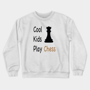 Cool Kids Play Chess Crewneck Sweatshirt